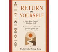 Return to Yourself: 45 Conversations to Help You Unlearn, Reclaim, and Remember Who You Are