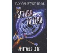Return to Zero - Pittacus Lore - Harpercollins Childrens Books - Livre en Anglais - Paperback Pittacus LorePittacus Lore (Auteur)
