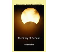 Returning Home, Where Everything Was Good: The Story of Genesis