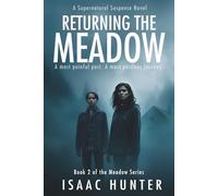 Returning the Meadow: A Supernatural Paranormal Suspense Thriller (Book 2 the Meadow Series Trilogy)