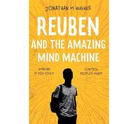 Reuben And The Amazing Mind Machine