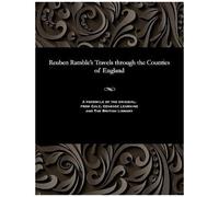Reuben Ramble's Travels Through The Counties Of England