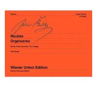Reubke Julius - Oeuvres d'orgue (Orgelwerke, Organ works) --- Orgue