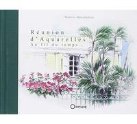Réunion d'aquarelles, au fil du temps...