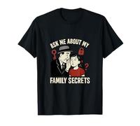 Réunion de Famille Amusante Posez-Moi des Questions sur Mes Secrets T-Shirt