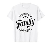Réunion de famille drôle et sarcastique pour une survivante d'une famille dysfonctionnelle T-Shirt