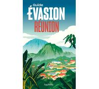Réunion Guide Évasion - Geoffroy Morhain - Hachette Tourisme Guides - broché - Guide