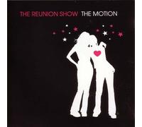 Reunion Show - The Motion