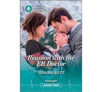 Reunion with the ER Doctor: A Second Chance Workplace Medical Romance