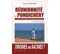 Réunionnité via Pondichéry: Le jour où j'ai retrouvé l'origine de mon nom