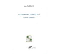 Réunions et formation - Guy Palmade - L'harmattan - broché - Etude