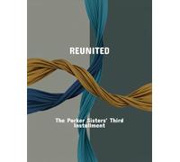 Reunited: The Parker Sisters' Third Installment