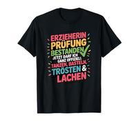 Réussi l'examen de l'éducatrice Maintenant, je peux officiellement tous T-Shirt