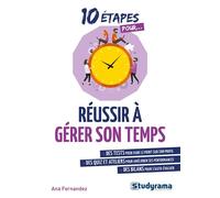 Réussir à gérer son temps Des tests, des quiz et des ateliers, des bilans - Ana Fernandez - Studyrama Eds - broché - Etude