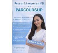 Réussir à intégrer un IFSI via Parcoursup
