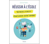 Réussir À L'école - *Astuces D'instit Pour Aider Votre Enfant
