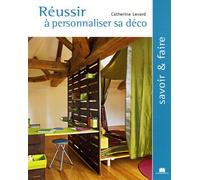 Réussir À Personnaliser Sa Déco