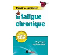 Réussir à surmonter la fatigue chronique