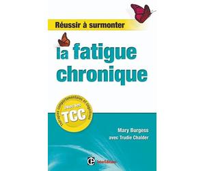 Réussir à surmonter la fatigue chronique