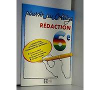 Réussir au Collège. La rédaction de Français. Sixième.