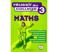 Réussir au collège : Maths, 3ème