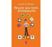Réussir aux tests d'embauche - Chantal de Séréville - Lgf - Poche - Guide