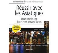 Bruno Marion – Réussir avec les Asiatiques : Business et bonnes manières – Broché