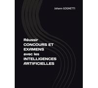 Réussir CONCOURS ET EXAMENS avec les INTELLIGENCES ARTIFICIELLES