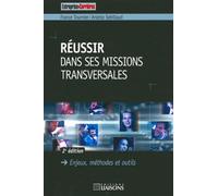 Réussir dans ses missions transversales - 2e édition Enjeux, méthodes et outils. - Arlette Sebillaud - Liaisons - broché - Etude