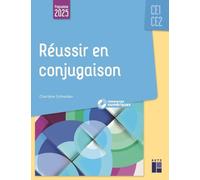 Réussir en conjugaison CE1-CE2 - Programmes 2025 - + ressources numériques