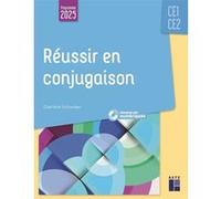 Réussir en conjugaison CE1-CE2 - Programmes 2025 - + ressources numériques Charlène Schneider (Auteur)