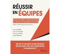 Réussir en équipes Michael Ballé (Auteur), Régis Medina (Auteur), Nicolas Chartier (Auteur), Guillaume Paoli (Auteur)