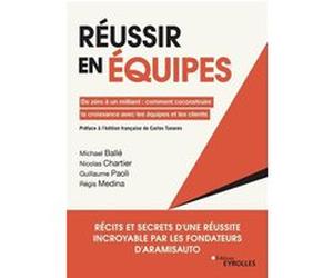 Réussir en équipes Michael Ballé (Auteur), Guillaume Paoli (Auteur), Nicolas Chartier (Auteur)