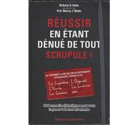 Réussir en étant dénué de tout scrupule !: 666 conseils diaboliques pour imposer à la face du monde