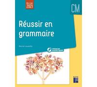 Réussir En Grammaire Au Cm + Ressources Numériques - Edition 2021