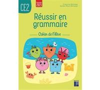 Réussir En Grammaire Ce2 - Cahier De L'élève