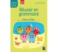 Réussir en grammaire CE2 - Cahier de l'élève - Programmes 2025 - Françoise Bellanger - Retz Eds - broché - Scolaire / Universitaire