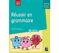 Réussir Son Entrée En Grammaire Ce2