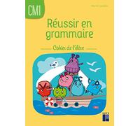 Réussir en grammaire CM1 - Cahier de l'élève