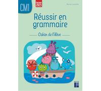 Réussir en grammaire CM1 - Cahier de l'élève (édition 2025)