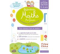 Réussir en maths avec Montessori et la pédagogie de Singapour – Grande section – Larousse
