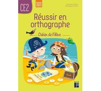 Réussir en orthographe CE2 - Cahier de l'élève (édition 2025)