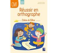 Réussir en orthographe CM1 - Cahier de l'élève (édition 2025)