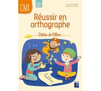 Réussir en orthographe CM1 - cahier de l'élève - programme 2025 - Micheline Cellier-Gelly - Retz Eds - broché - Scolaire / Universitaire