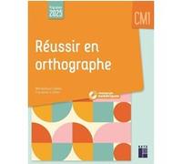 Réussir en orthographe CM1 - Programmes 2025 - + ressources numériques Micheline Cellier-Gelly (Auteur), Caroline Cellier (Auteur)