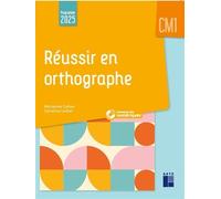 Réussir en orthographe CM1 - Programmes 2025 - + ressources numériques - Micheline Cellier-Gelly - Retz Eds - broché - Manuel