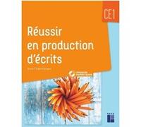 Reussir en production d'ecrits ce1 Anne Chabrillanges (Auteur)