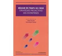 Reussir en temps de crise - strategies proactives d entreprises Stratégies proactives d'entreprise - SAVALL/ZARDET - Economica - broché - Etude