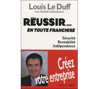 Réussir en toute franchise - Yannick Le Bourdonnec - Gld - broché - Guide
