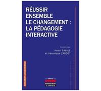 Réussir Ensemble Le Changement : La Pédagogie Interactive